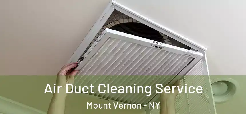 Air Duct Cleaning Service Mount Vernon - NY