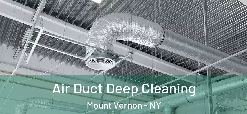 Air Duct Deep Cleaning Mount Vernon - NY