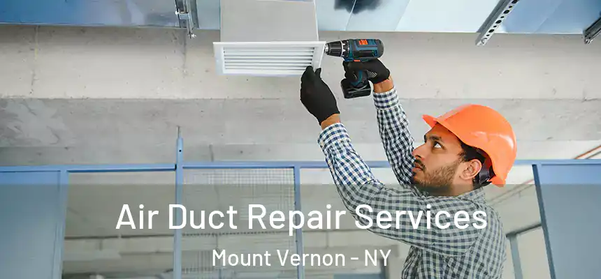  Air Duct Repair Services Mount Vernon - NY
