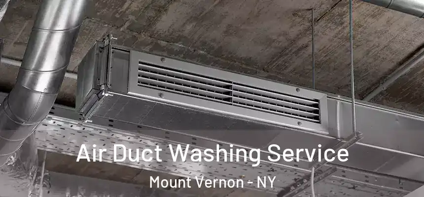  Air Duct Washing Service Mount Vernon - NY