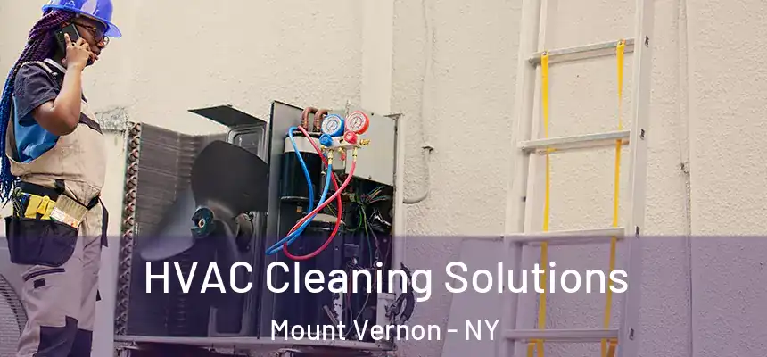 HVAC Cleaning Solutions Mount Vernon - NY