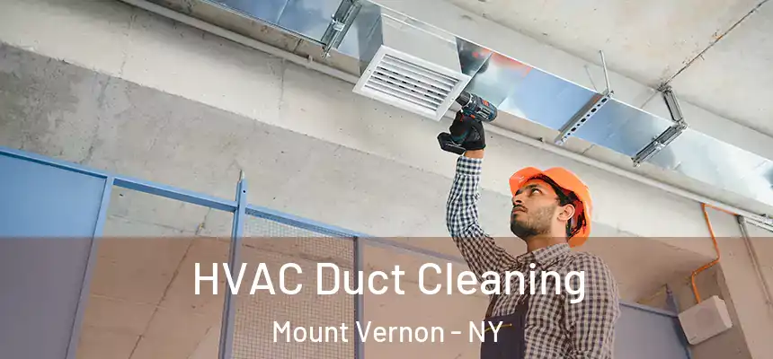  HVAC Duct Cleaning Mount Vernon - NY