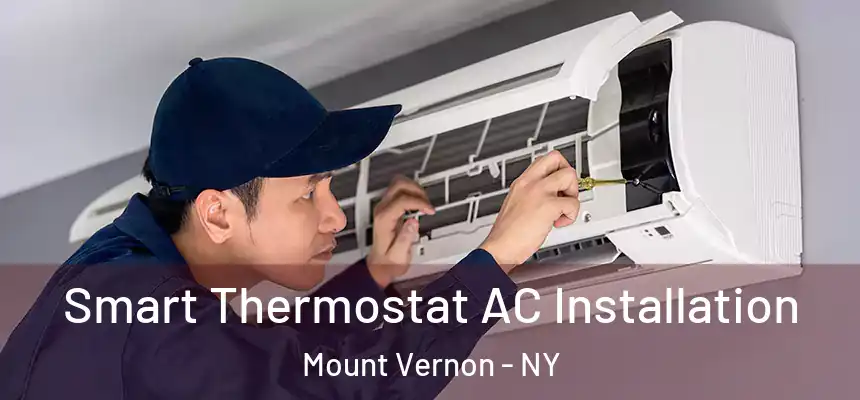  Smart Thermostat AC Installation Mount Vernon - NY